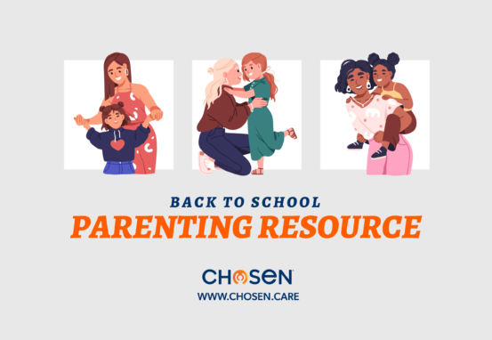 Parenting Resource: Back To School, Chosen - Adoption | Foster & Orphan Care Outreach | Mentoring